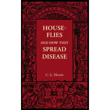 HouseFlies and How They Spread Disease by C. G. Hewitt Paperback Book
