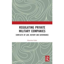 Regulating Private Military Companies Conflicts of Law History and Gov