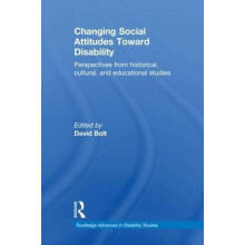 Changing Social Attitudes Toward Disability Perspectives from historic
