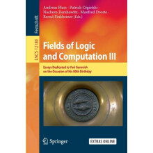 Fields of Logic and Computation III Essays Dedicated to Yuri Gurevich
