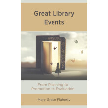 Great Library Events From Planning to Promotion to Evaluation by Mary