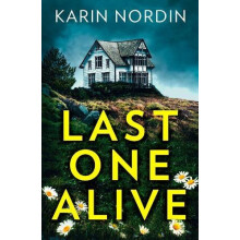 Last One Alive by Karin Nordin Paperback Book