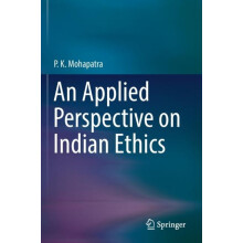 An Applied Perspective on Indian Ethics by P. K. Mohapatra Paperback B