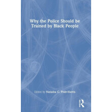 Why the Police Should be Trained by Black People Hardcover Book