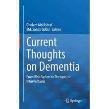 Current Thoughts on Dementia From Risk Factors to Therapeutic Interven