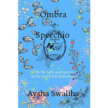 Ombraespecchio shadow mirror by Aysha Swaliha Paperback Book