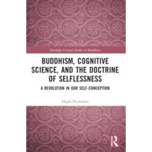 Buddhism Cognitive Science and the Doctrine of Selflessness A Revoluti