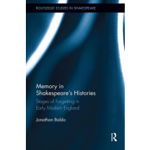 Memory in Shakespeares Histories by Jonathan Baldo Paperback Book