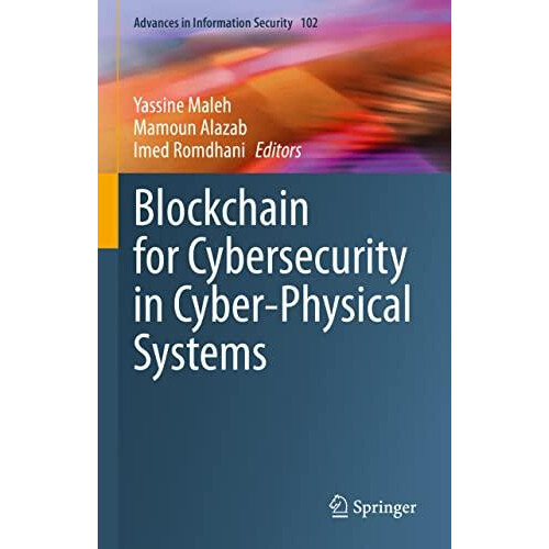 Blockchain for Cybersecurity in CyberPhysical Systems Hardcover Book