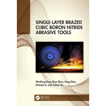 SingleLayer Brazed Cubic Boron Nitride Abrasive Tools by Wenfeng Ding
