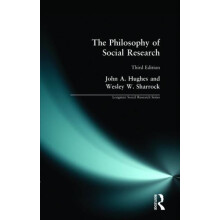 The Philosophy of Social Research by John A. Hughes Paperback Book
