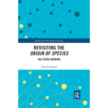 Revisiting the Origin of Species The Other Darwins by Thierry Hoquet P
