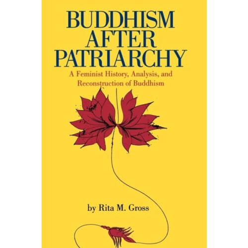 Buddhism After Patriarchy A Feminist History Analysis and Reconstructi