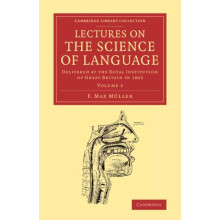 Lectures on the Science of Language Volume 2 Delivered at the Royal In