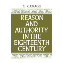 Reason and Authority in the Eighteenth Century by Gerald R. Cragg Pape