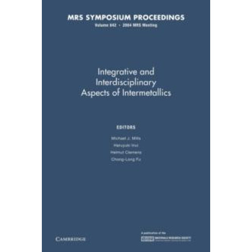 Intergrative and Inerdisciplinary Aspects of Intermetallics Volume 842