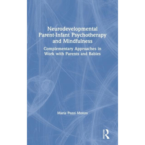Neurodevelopmental ParentInfant Psychotherapy and Mindfulness Compleme