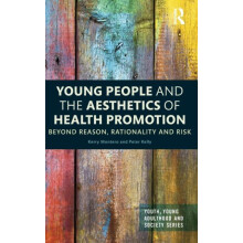 Young People and the Aesthetics of Health Promotion Beyond Reason Rati