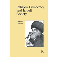 Religion Democracy and Israeli Society by Charles S. Liebman Paperback