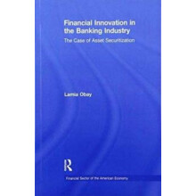 Financial Innovation in the Banking Industry The Case of Asset Securit