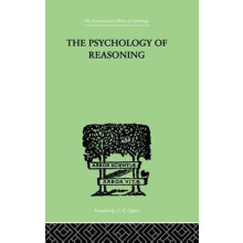 The Psychology of Reasoning by Eugenio Rignano Paperback Book