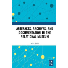 Artefacts Archives and Documentation in the Relational Museum by Mike