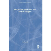 Excursions into Greek and Roman Imagery by Eva Rystedt Hardcover Book
