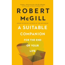 A Suitable Companion for the End of Your Life by Robert McGill Paperba