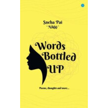 Words Bottled Up by Sneha pai Nikki Paperback Book