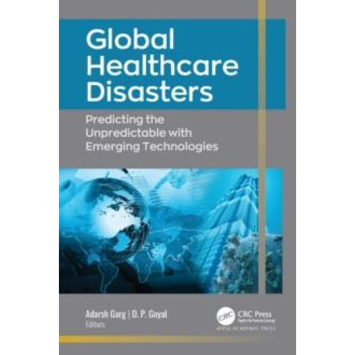 Global Healthcare Disasters Predicting the Unpredictable with Emerging