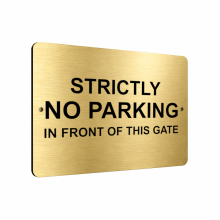 B041 STRICTLY NO PARKING IN FRONT OF THIS GATE Aluminium Composite Plaque Sign