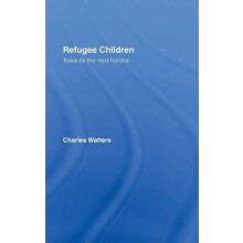 Refugee Children Towards the Next Horizon by Charles Watters Hardcover
