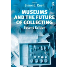 Museums and the Future of Collecting Paperback Book