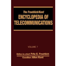 The FroehlichKent Encyclopedia of Telecommunications Volume 7 Electric