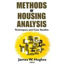Methods of Housing Analysis Techniques and Case Studies by A. James Gr