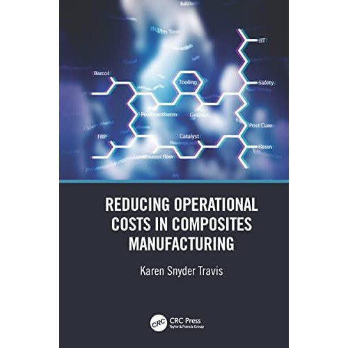 Reducing Operational Costs in Composites Manufacturing by Karen Snyder