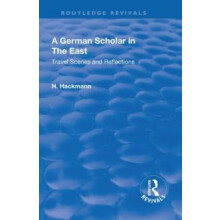 Revival A German Scholar in the East 1914 Travel Scenes and Reflection