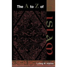 A to Z of Islam by Ludwig W. Adamec Paperback Book