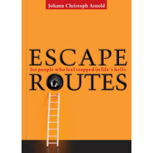 Escape Routes For People Who Feel Trapped in Lifes Hells by Johann Chr