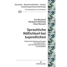Sprachliche Hoeflichkeit bei Jugendlichen Empirische Untersuchungen vo