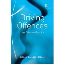 Driving Offences Law Policy and Practice by Sally Cunningham Hardcover