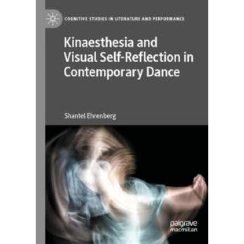 Kinaesthesia and Visual SelfReflection in Contemporary Dance by Shante