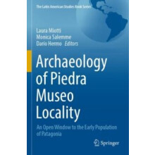 Archaeology of Piedra Museo Locality An Open Window to the Early Popul