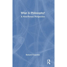 What Is Philosophy A FirstPerson Perspective by Richard Fumerton Hardc