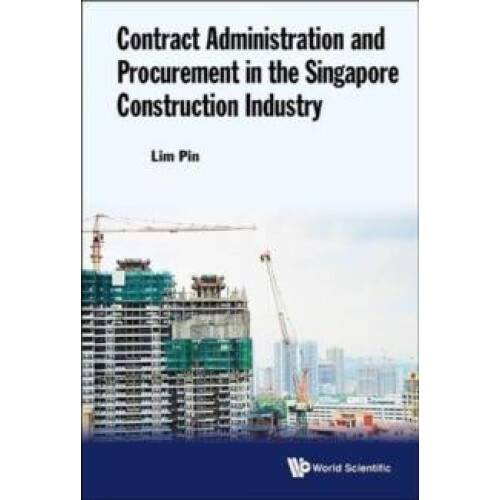 CONTRACT ADMIN PROCUREMENT SINGAPORE CONSTRUCT INDUSTRY by LIM PIN Har