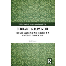 Heritage is Movement Heritage Management and Research in a Diverse and