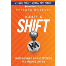 Ignite a Shift Engaging Minds Guiding Emotions and Driving Behavior by