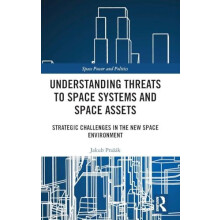 Understanding Threats to Space Systems and Space Assets Strategic Chal