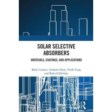 Solar Selective Absorbers Materials Coatings and Applications by Belal
