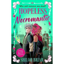 Hopeless Necromantic by Shiloh Briar Hardcover Book